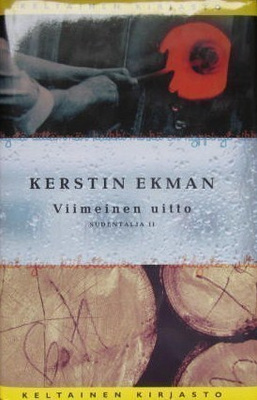 Kerstin Ekman : Viimeinen uitto : Sudentalja 2