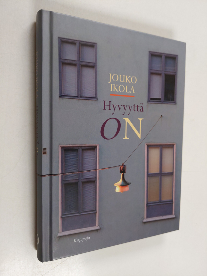 Jouko Ikola : Hyvyyttä on