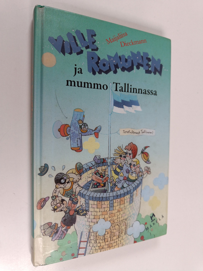 Maijaliisa Dieckmann : Ville Romunen ja mummo Tallinnassa