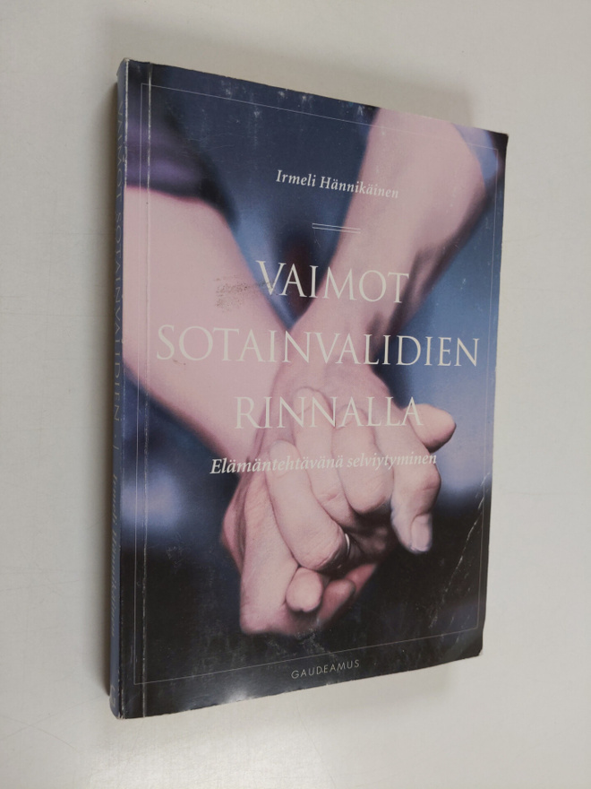 Irmeli Hännikäinen : Vaimot sotainvalidien rinnalla : elä...