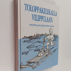 Kaarina Pollari : Toloppakelekalla Vilippulaan : sananpar... - pikkukuva 1