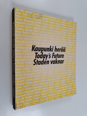 Anne ym. (toim.) Kaarna : Kaupunki herää = Today's future...