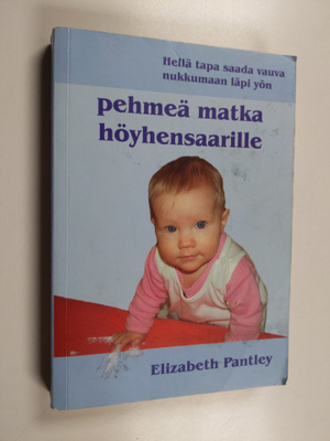 Elizabeth Pantley : Pehmeä matka höyhensaarille : hellä t...