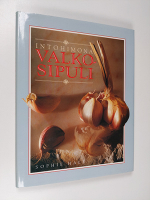 Sophie Hale : Intohimona valkosipuli