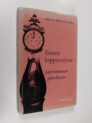 Helvi Mäntyvaara : Ennen loppusoittoa : papinemännän päiv...