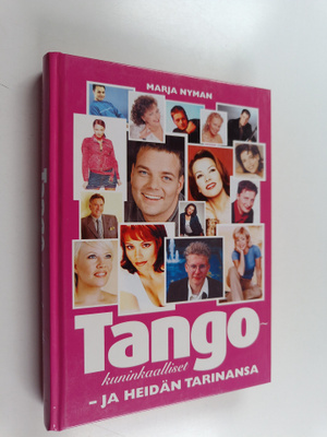 Marja Nyman : Tangokuninkaalliset - ja heidän tarinansa