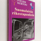 Poliisi kertoo 7 : suomalaisia rikostapauksia - pikkukuva 1