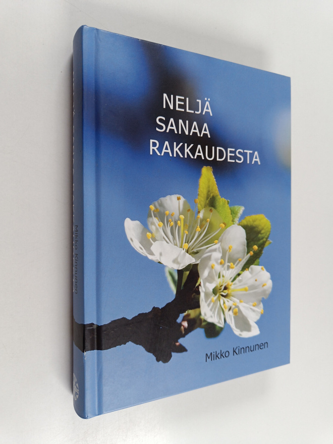 Mikko Kinnunen : Neljä sanaa rakkaudesta