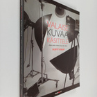 Scott Kelby : Valaise, kuvaa, käsittele : tyhjästä studio... - pikkukuva 1