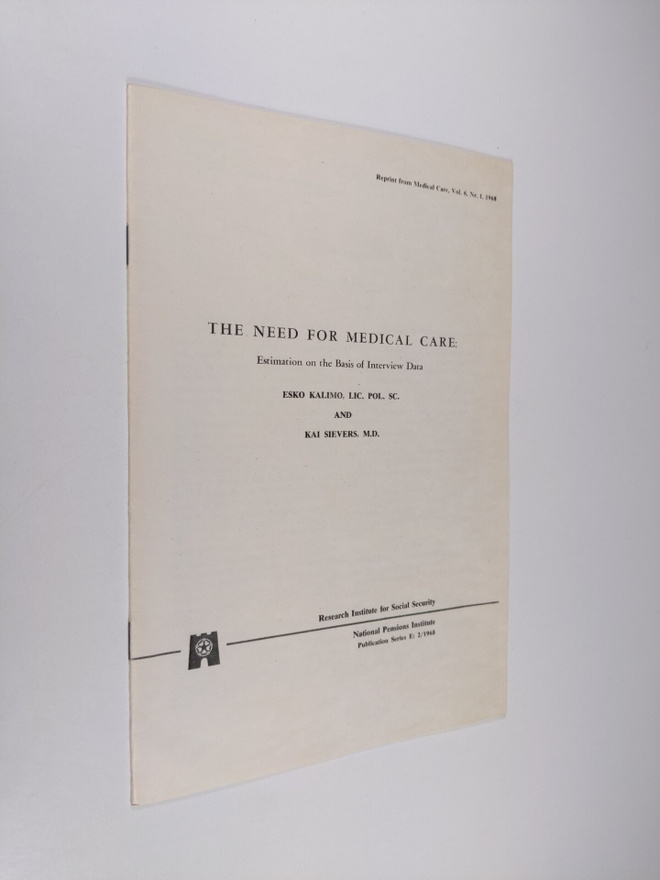 Esko Kalimo : The need for medical care : Estimation on t...
