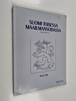 Ohto Manninen : Suomi toisessa maailmansodassa