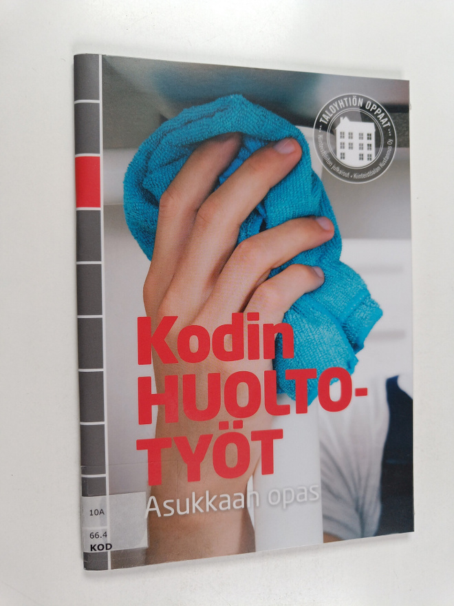 Kodin huoltotyöt : asukkaan opas
