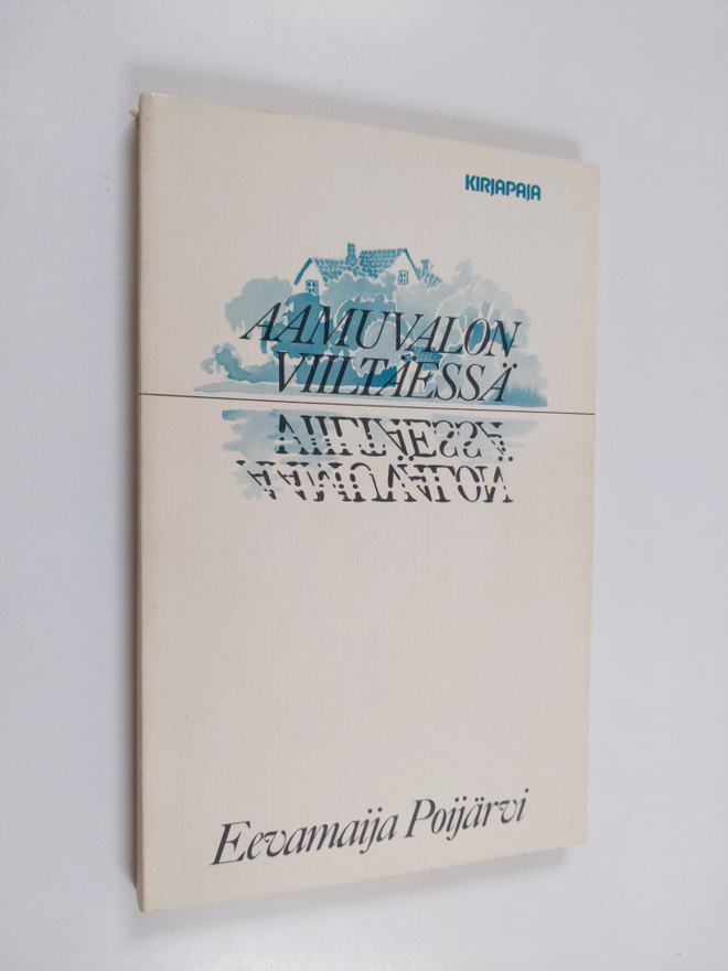 Eevamaija Poijärvi : Aamuvalon viiltäessä