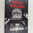 Outi Lepistö : Vapaana vankilassa : Arin tarina - Arin ta... - pikkukuva 1