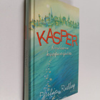 Philip Ridley : Kasper Kimalluksen kaupungissa - pikkukuva 1