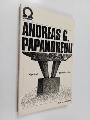 Andreas G. Papandreou : Hyvästi demokratia