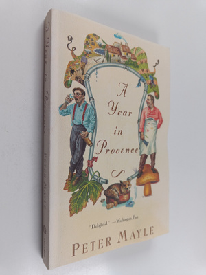 Peter Mayle : A Year in Provence