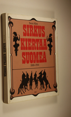 Sven Hirn : Sirkus kiertää Suomea 1800-1914