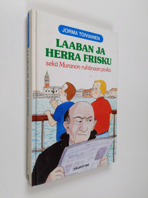 Jorma Toiviainen : Laaban ja herra Frisku sekä Muranon ru...
