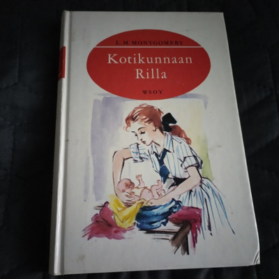 Kotikunnaan Rilla : L. M. Montgomery 4.painos 1978