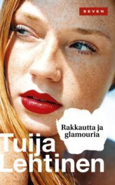 Tuija Lehtinen: RAKKAUTTA ja GLAMOURIA  1p. -11