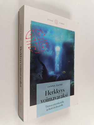 Janna Satri : Herkkyys voimavaraksi : tietoa erityisherki...
