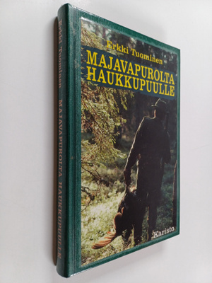 Eerkki Tuominen : Majavapurolta haukkupuulle