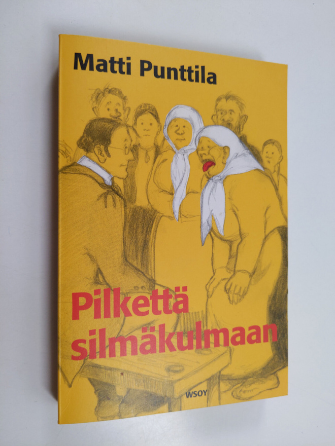 Matti Punttila : Pilkettä silmäkulmaan : kielikaskuista s...