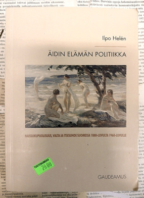 Äidin elämän politiikka: Naissukupuolisuus, valta ja...
