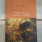 Oili Valkila - Hanki ihana, peloton elämä! (nid.) - pikkukuva 1