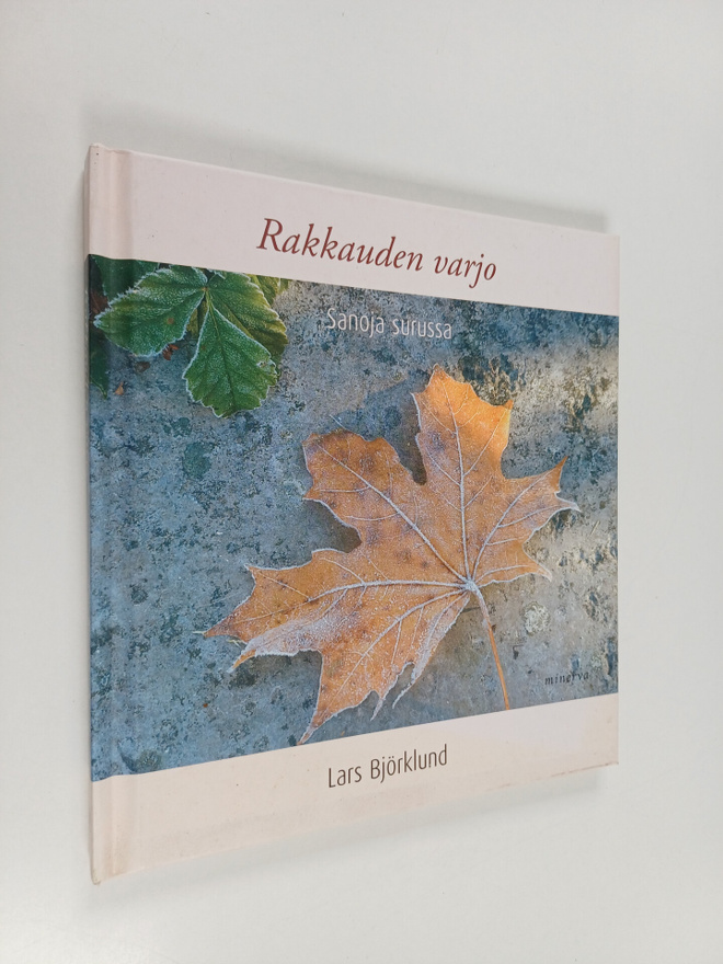 Lars Björklund : Rakkauden varjo : sanoja surussa