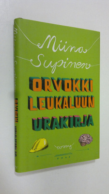 Miina Supinen : Orvokki Leukaluun urakirja