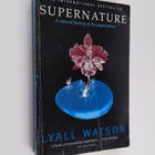 Lyall Watson : Supernature - A Natural History of the Sup... - pikkukuva 1
