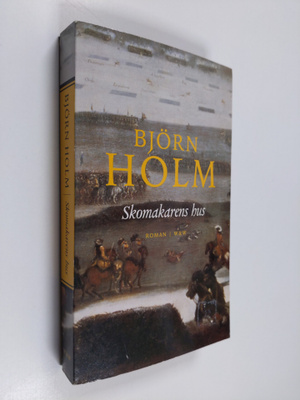 Björn Holm : Skomakarens hus