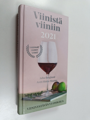 Juha Berglund : Viinistä viiniin 2021 : viininystävän vuo...
