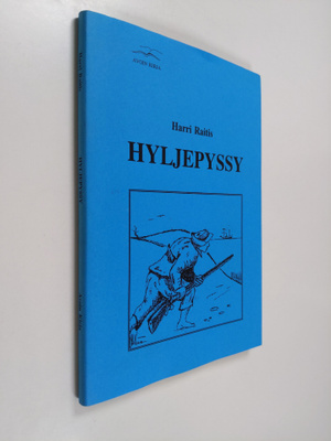 Harri Raitis : Hyljepyssy
