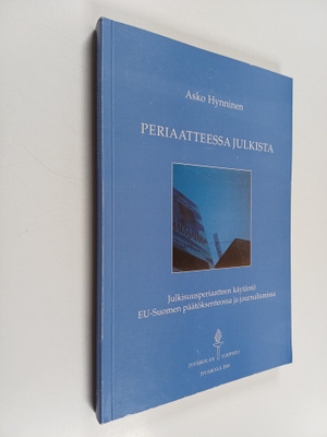 Asko Hynninen : Periaatteessa julkista : julkisuusperiaat...
