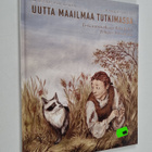 Markku Löytönen : Uutta maailmaa tutkimassa : tutkimusmat... - pikkukuva 1