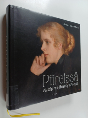 Anna-Lisa Amberg : Piireissä : Mascha von Heiroth 1871-1934