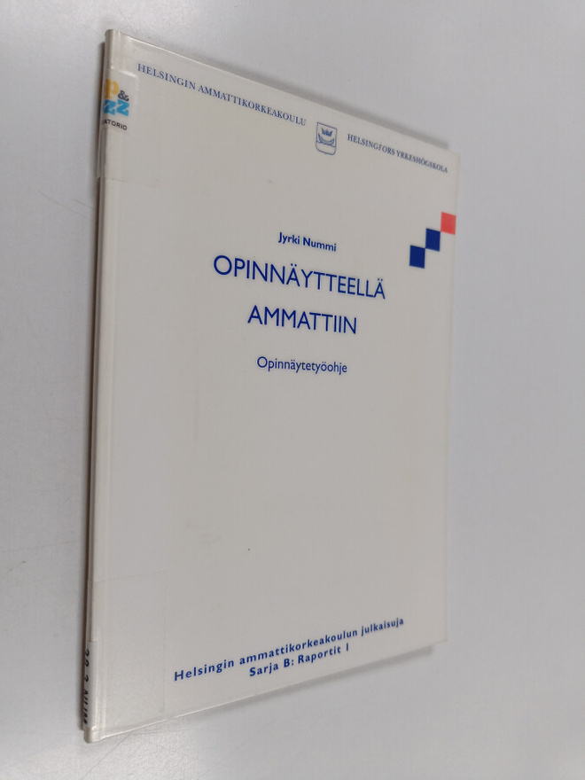 Jyrki Nummi : Opinnäytteellä ammattiin : opinnäytetyöohje