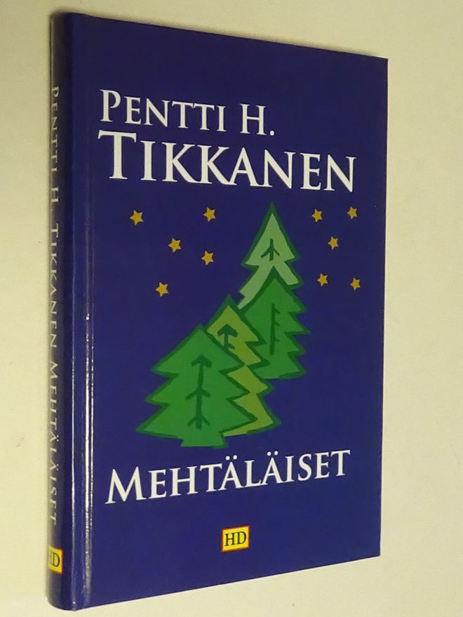 Pentti H. Tikkanen : Mehtäläiset - Kustannus HD 1.p 2005