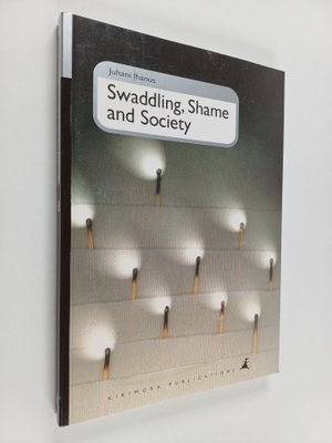 Juhani Ihanus : Swaddling, Shame and Society