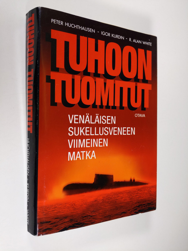 Peter Huchthausen : Tuhoon tuomitut : venäläisen sukellus...