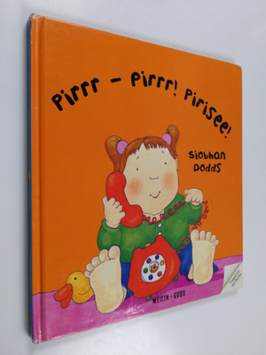 Siobhan Dodds : Pirrr - pirrr! pirisee!