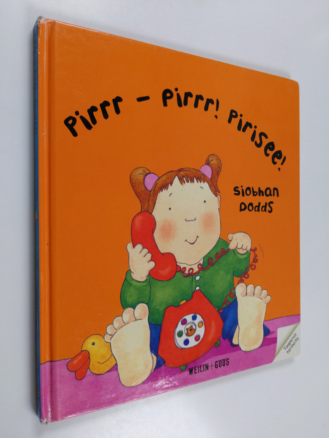 Siobhan Dodds : Pirrr - pirrr! pirisee!