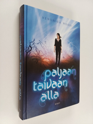 Veronica Rossi : Paljaan taivaan alla