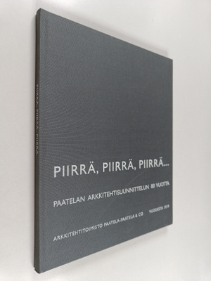 Petra Havu : Piirrä, piirrä, piirrä... : Paatelan arkkite...