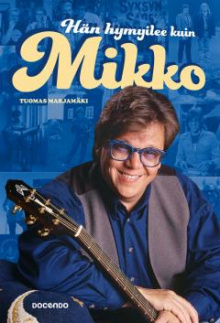 Tuomas Marjamäki - Hän hymyilee kuin Mikko