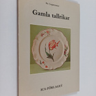 Bo Lagercrantz : Gamla tallrikar : ur tallrikens historia - pikkukuva 1