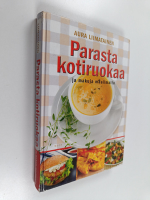 Aura Liimatainen : Parasta kotiruokaa ja makuja maailmalta